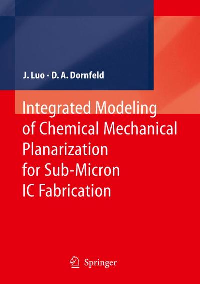 Integrated Modeling of Chemical Mechanical Planarization for Sub-Micron IC Fabrication