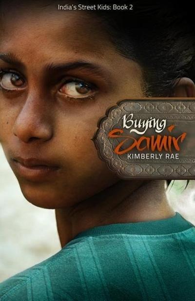 Buying Samir (India’s Street Kids Book 2)