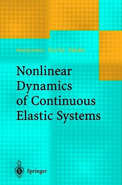 Nonlinear Dynamics of Continuous Elastic Systems
