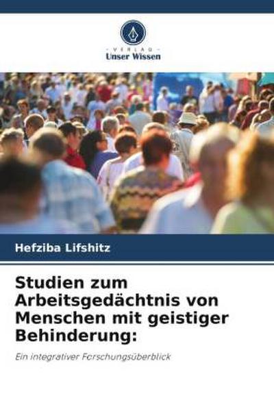 Studien zum Arbeitsgedächtnis von Menschen mit geistiger Behinderung: