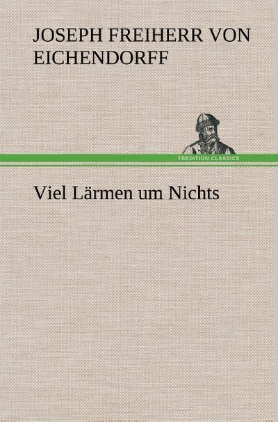 Viel Lärmen um Nichts