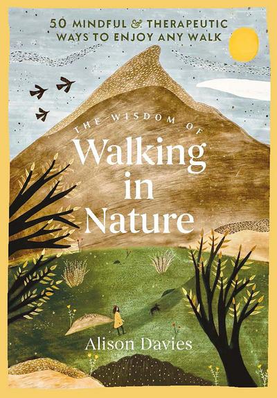 The Wisdom of Walking in Nature