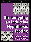 Stereotyping as Inductive Hypothesis Testing