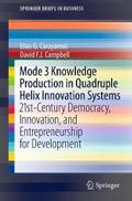 Mode 3 Knowledge Production in Quadruple Helix Innovation Systems