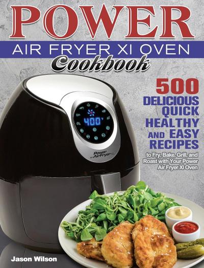 Power Air Fryer Xl Oven Cookbook