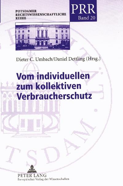 Vom individuellen zum kollektiven Verbraucherschutz
