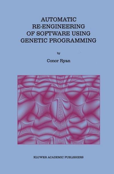 Automatic Re-engineering of Software Using Genetic Programming
