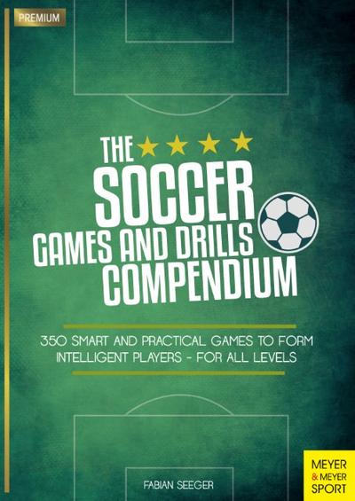 The Soccer Games And Drills Compendium