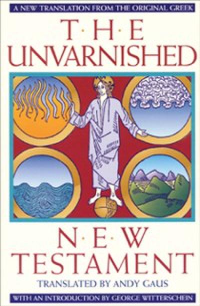 Unvarnished New Testament