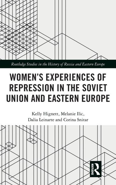 Women’s Experiences of Repression in the Soviet Union and Eastern Europe