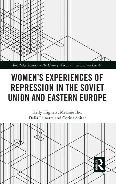 Women’s Experiences of Repression in the Soviet Union and Eastern Europe