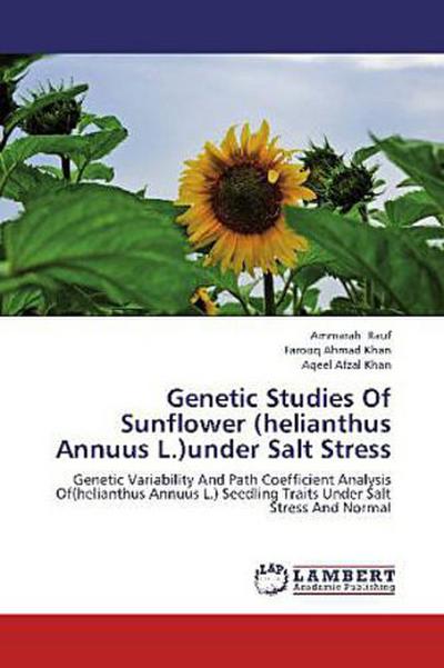 Genetic Studies Of Sunflower (helianthus Annuus L.)under Salt Stress
