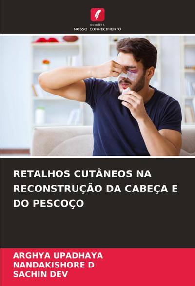 RETALHOS CUTÂNEOS NA RECONSTRUÇÃO DA CABEÇA E DO PESCOÇO