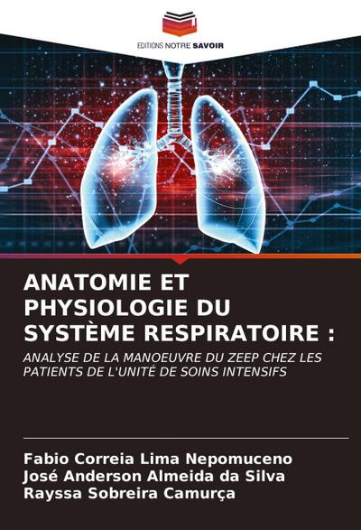 ANATOMIE ET PHYSIOLOGIE DU SYSTÈME RESPIRATOIRE :