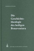 Die Geschichtstheologie des heiligen Bonaventura