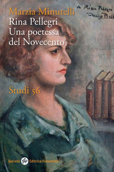 Rina Pellegri. Una poetessa del novecento