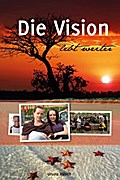 Die Vision lebt weiter