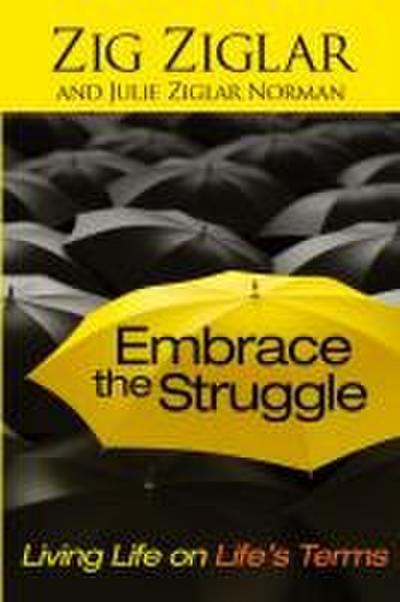 Embrace the Struggle