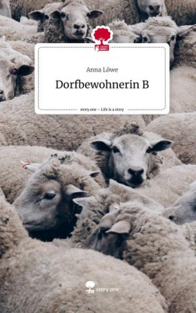 Dorfbewohnerin B. Life is a Story - story.one