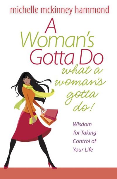 A Woman’s Gotta Do What a Woman’s Gotta Do
