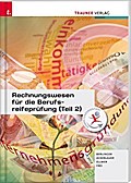 Rechnungswesen für die Berufsreifeprüfung (Teil 2) Lösungsheft