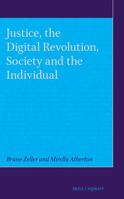 Justice, the Digital Revolution, Society and the Individual