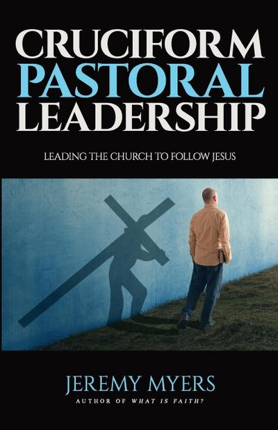 Cruciform Pastoral Leadership
