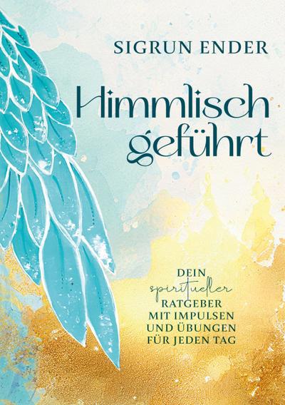 Himmlisch geführt
