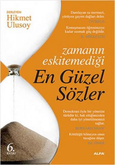 Zamanin Eskitemedigi En Güzel Sözler