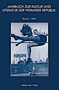 Jahrbuch zur Kultur und Literatur der Weimarer Republik 6