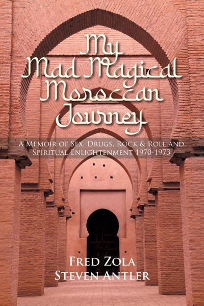 My Mad Magical Moroccan Journey