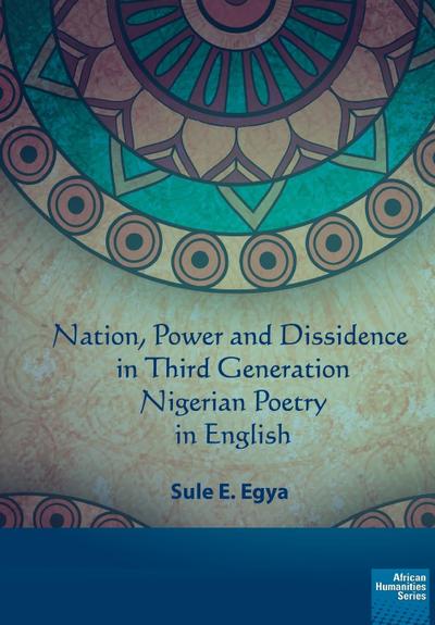 Nation, power and dissidence in third generation Nigerian poetry in English