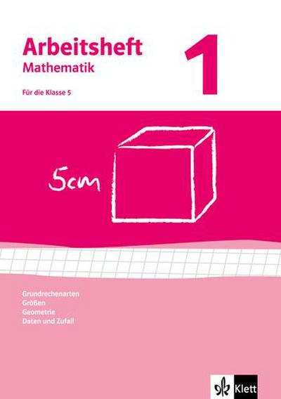 Arbeitshefte Mathematik 1. Neubearbeitung. Grundrechenarten, Größen, Geometrie. Arbeitsheft plus Lösungheft