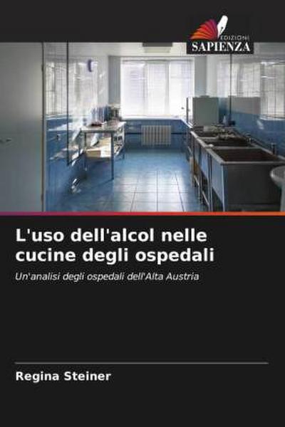 L’uso dell’alcol nelle cucine degli ospedali