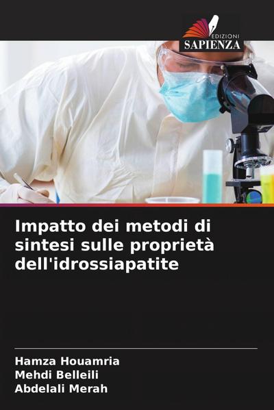 Impatto dei metodi di sintesi sulle proprietà dell’idrossiapatite