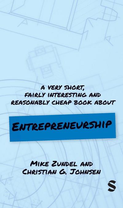 A Very Short, Fairly Interesting and Reasonably Cheap Book About Entrepreneurship