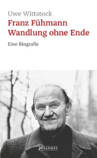 Franz Fühmann. Wandlung ohne Ende