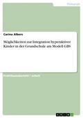 Möglichkeiten zur Integration hyperaktiver Kinder 