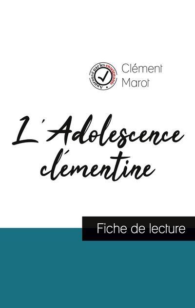 L’Adolescence clémentine de Clément Marot (fiche de lecture et analyse complète de l’oeuvre)