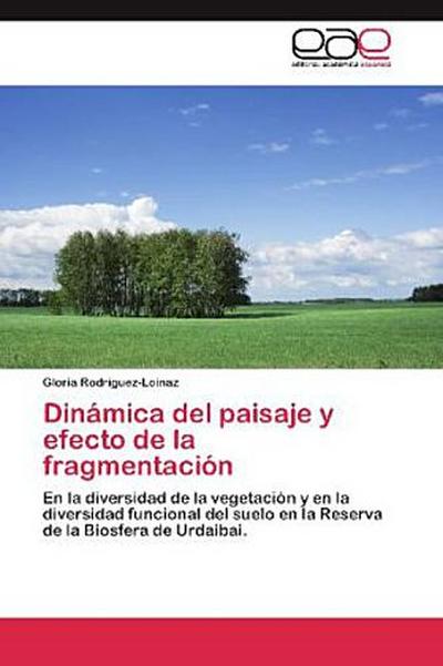 Dinámica del paisaje y efecto de la fragmentación