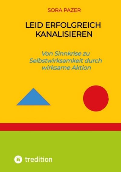 Leid erfolgreich kanalisieren
