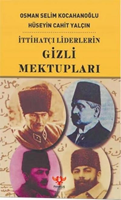 Ittihatci Liderlerin Gizli Mektuplari