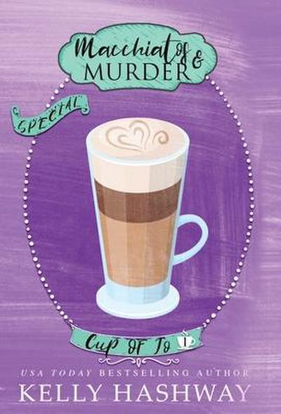 Hashway, K: Macchiatos and Murder