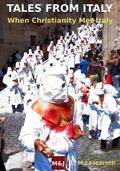 Tales from Italy. When Christianity met Italy