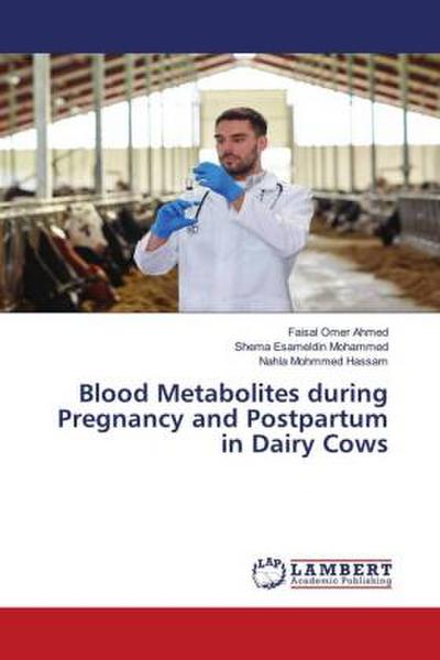 Blood Metabolites during Pregnancy and Postpartum in Dairy Cows