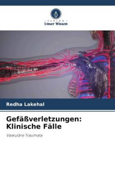 Gefäßverletzungen: Klinische Fälle