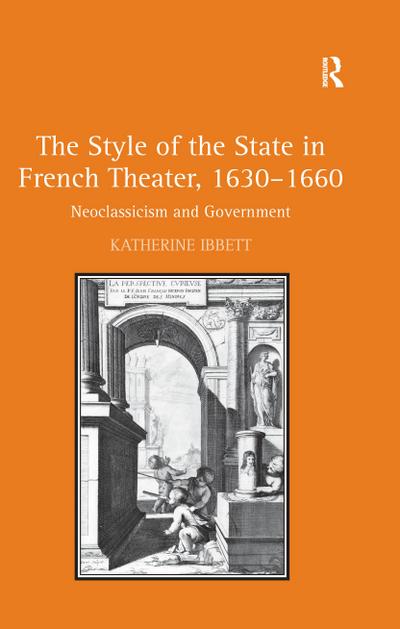 The Style of the State in French Theater, 1630-1660