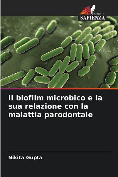 Il biofilm microbico e la sua relazione con la malattia parodontale