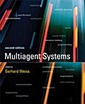 Multiagent Systems (Intelligent Robotics and Autonomous Agents series)