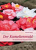 Der Kamelienwald